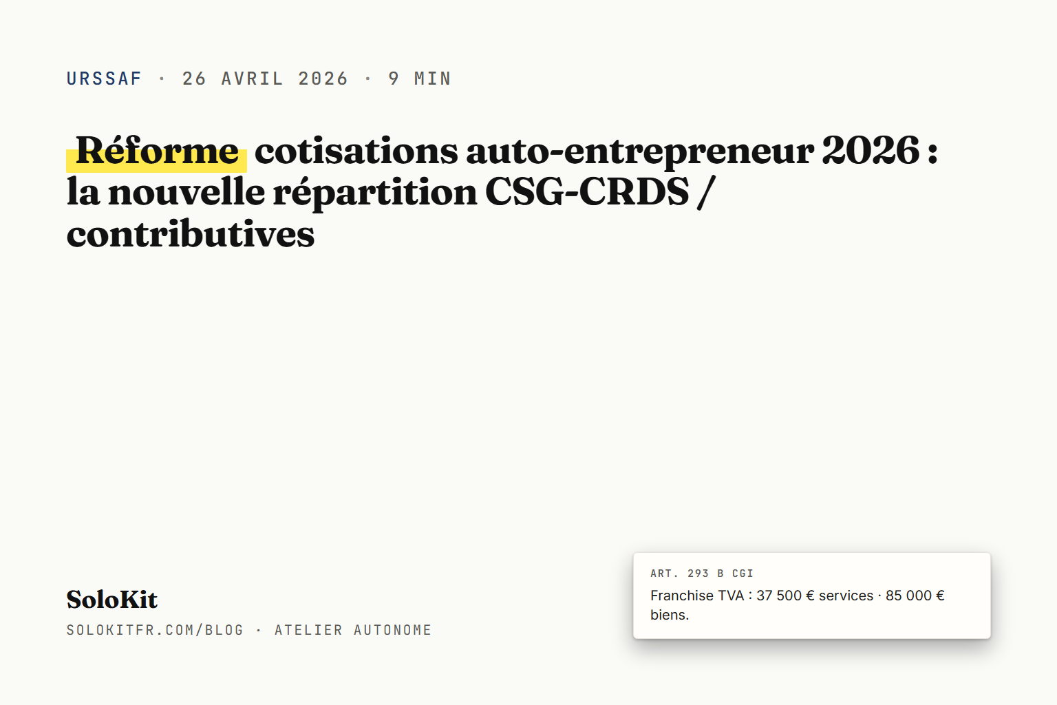 Cotisation Csg Réforme cotisations auto-entrepreneur 2026 : la nouvelle répartition ...